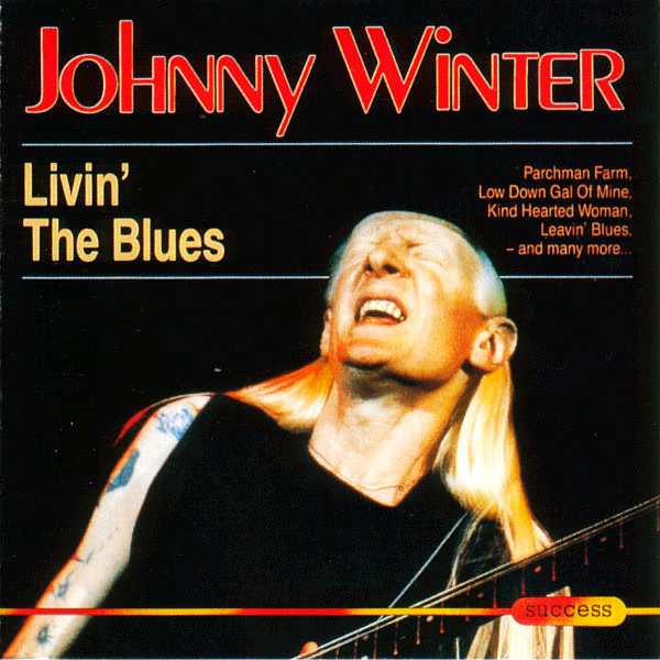 WINTER JOHNNY – Livin’ The Blues