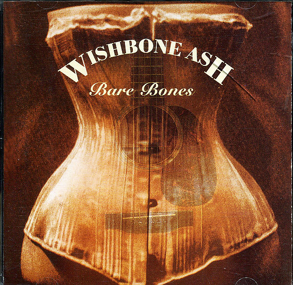 WISHBONE ASH – Bare Bones