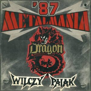 Wilczy Pająk, Dragon - Metalmania 87 - 1