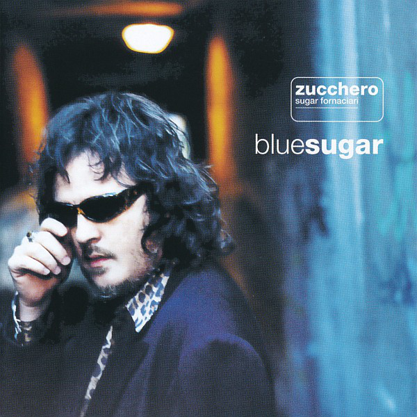 ZUCCHERO – Blue Sugar