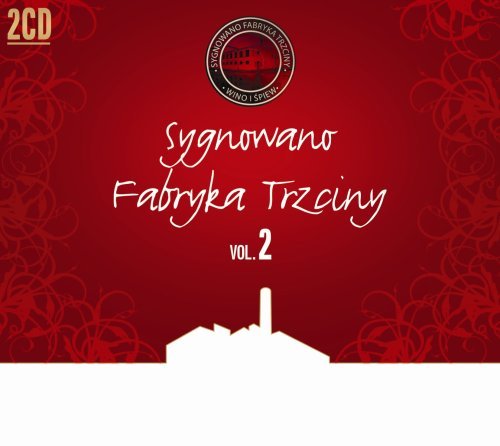 Sygnowano Fabryka Trzciny Vol. 2