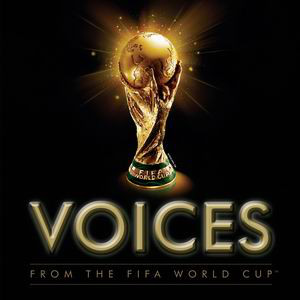 Skład  Voices From The FIFA World Cup