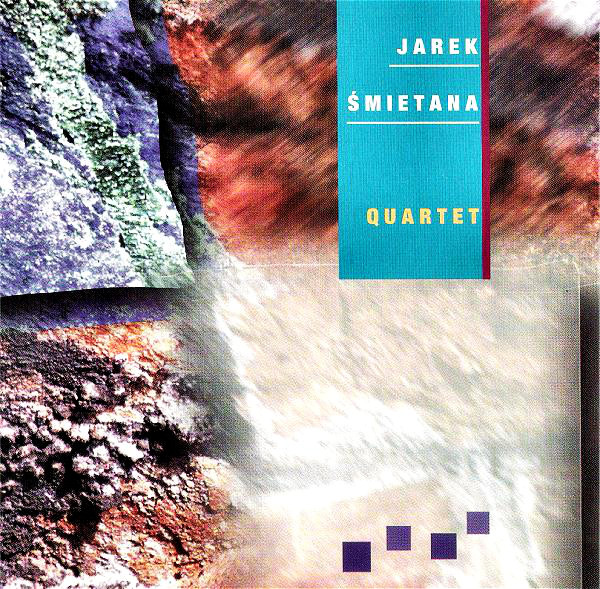 ŚMIETANA JAREK QUARTET – Jarek Śmietana Quartet