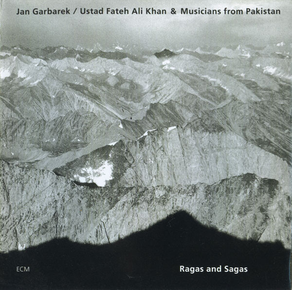 GARBAREK JAN, USTAD FATEH ALI KHAN & MUSICIANS FROM PAKISTAN – Ragas And Sagas