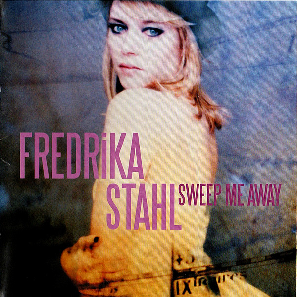 STAHL FREDRIKA - Sweep Me Away