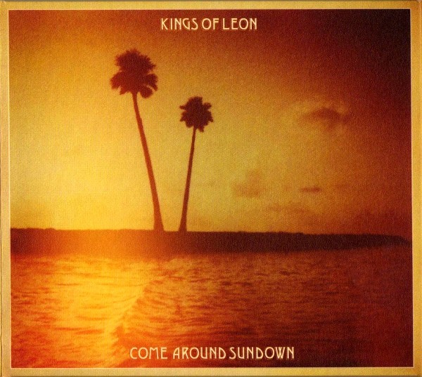 KINGS OF LEON – Come Around Sundown
