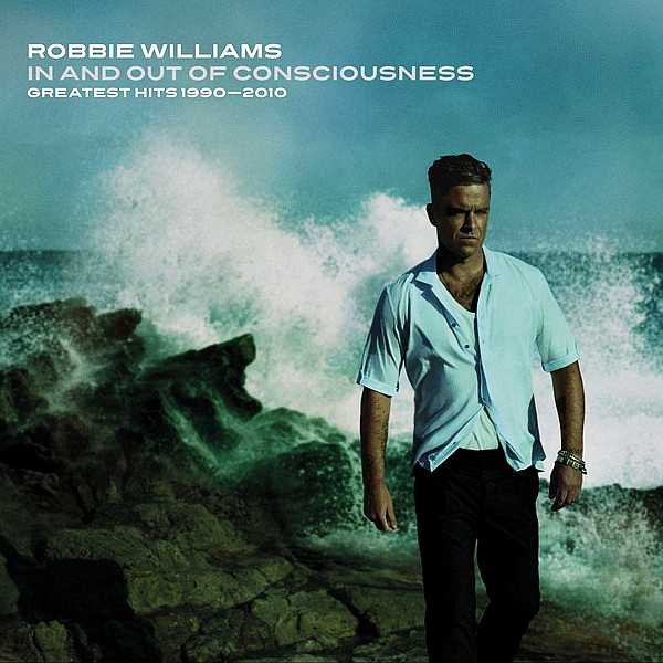 WILLIAMS ROBBIE – In And Out Of Consciousness – Greatest Hits 1990 2010