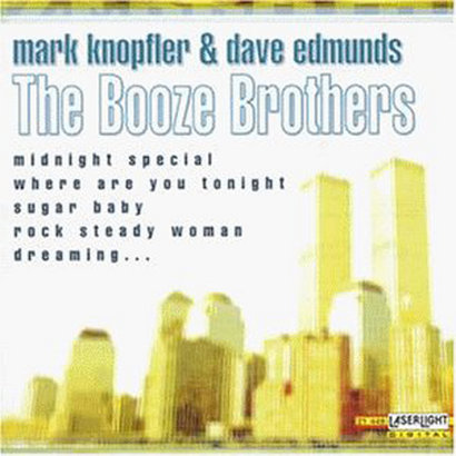 KNOPFLER MARK & EDMUNDS DAVE - Booze Brothers