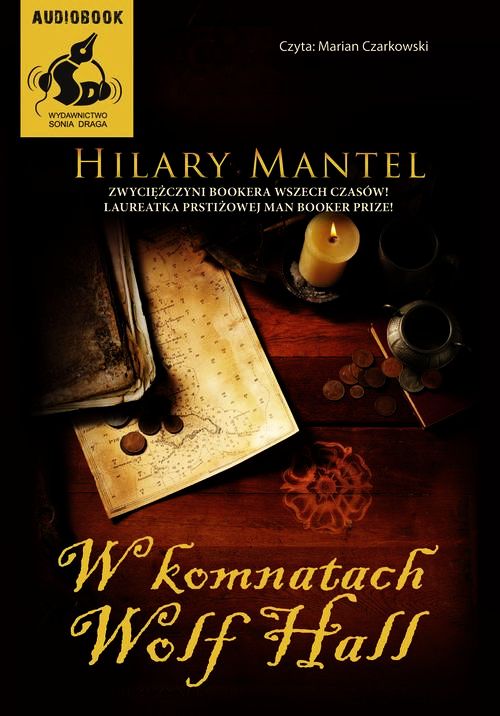 MANTEL HILARY - TOMASZ CROMWELL 1. W KOMNATACH WOLF HALL