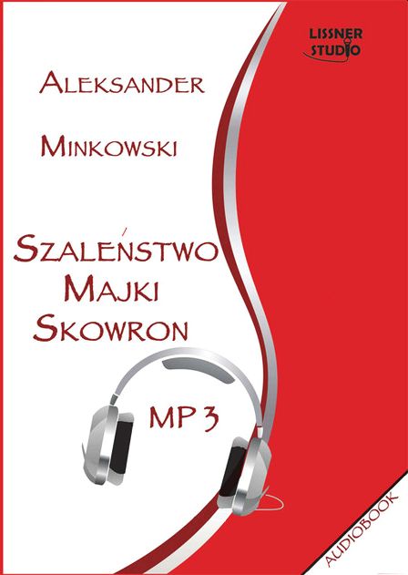 MINKOWSKI ALEKSANDER - SZALEŃSTWO MAJKI SKOWRON (Lissner)