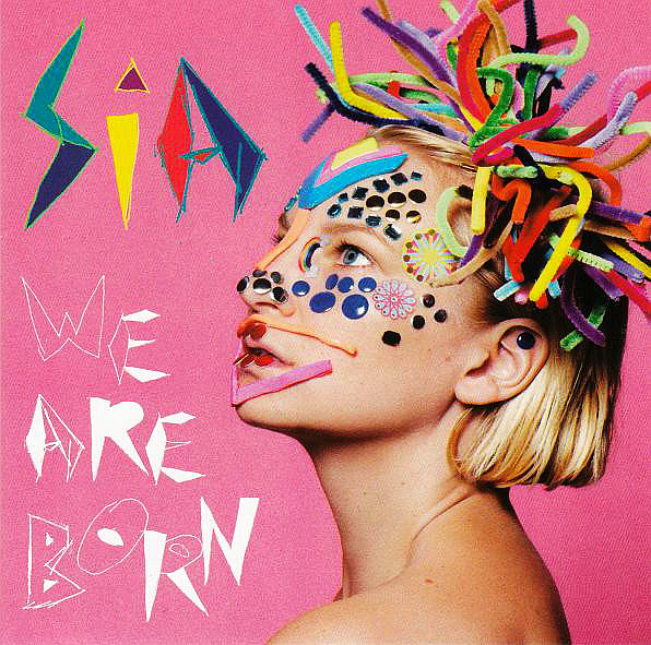 SIA – We Are Born