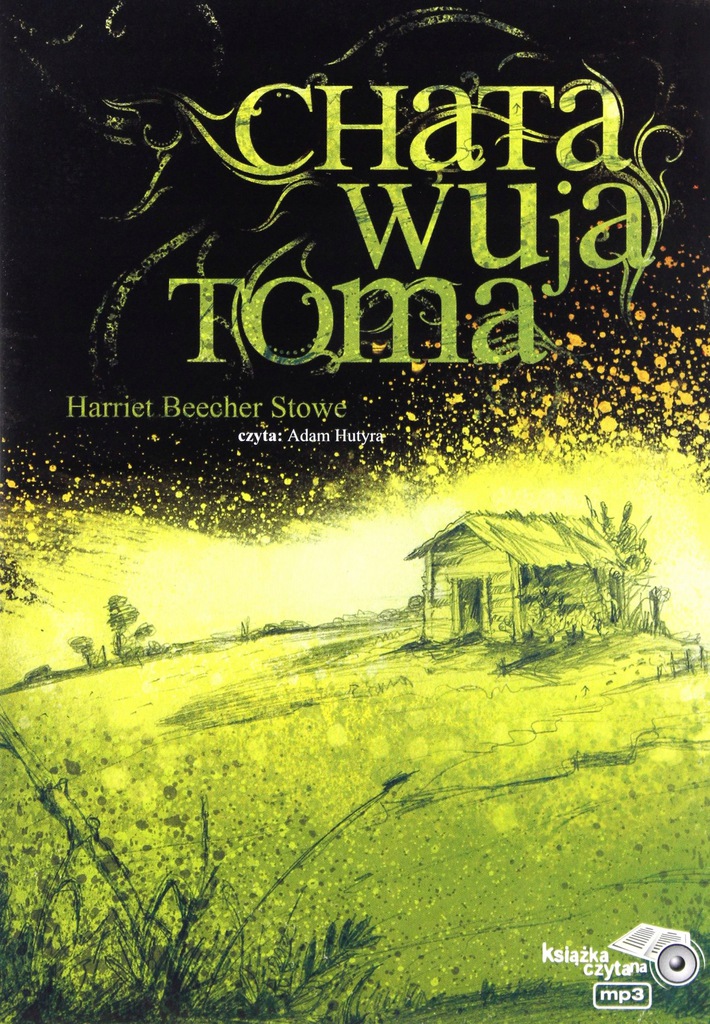 STOWE HARRIET BEECHER – CHATA WUJA TOMA