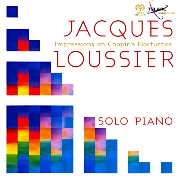 LOUSSIER JACQUES - Impressions On Chopin's Nocturnes