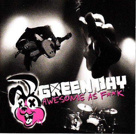 GREEN DAY – Awesome As F K