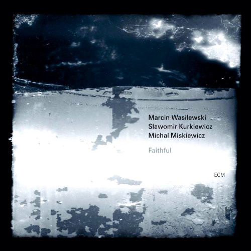 WASILEWSKI MARCIN TRIO – Faithful