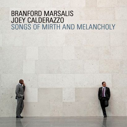 MARSALIS BRANFORD, CALDERAZZO JOEY - Songs Of Mirth And Melancholy