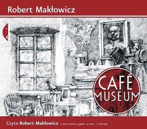 MAKŁOWICZ ROBERT - CAFE MUSEUM