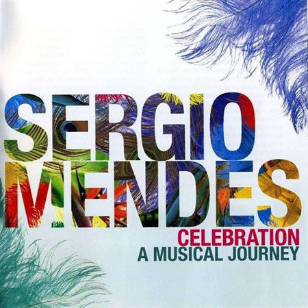 MENDES SERGIO - Celebration. A Musical Journey