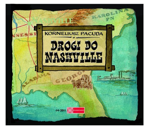 Pacuda Korneliusz - Drogi Do Nashville