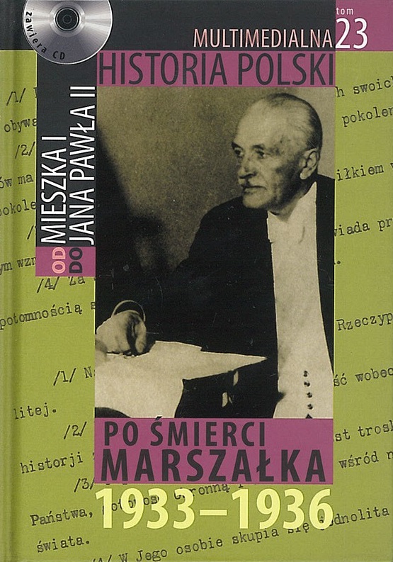 MULTIMEDIALNA HISTORIA POLSKI - OD MIESZKA I DO JANA PAWŁA II - 23. PO ŚMIERCI MARSZAŁKA 1933-1936