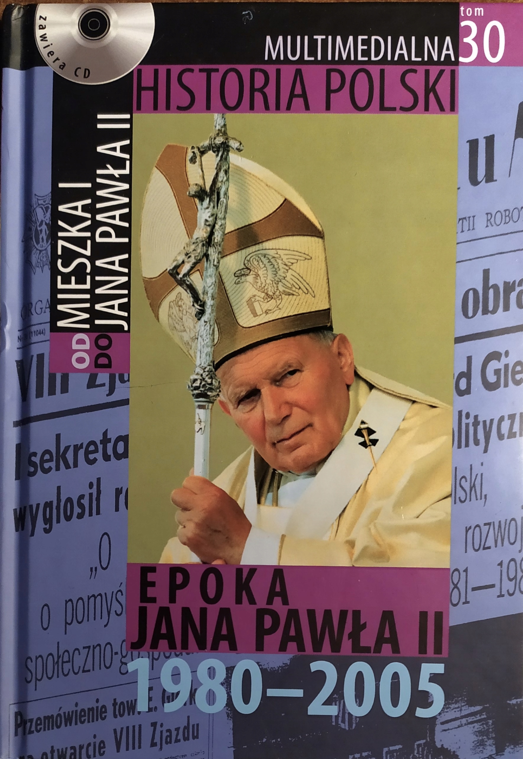MULTIMEDIALNA HISTORIA POLSKI - OD MIESZKA I DO JANA PAWŁA II - 30. EPOKA JANA PAWŁA II 1980-2005
