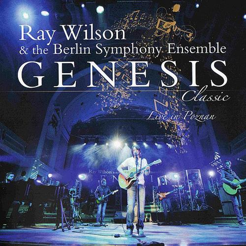 WILSON RAY & BERLIN SYMPHONY ENSEMBLE – Genesis Classic. Live In Poznań
