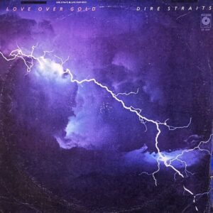 DIRE STRAITS - LOVE OVER GOLD - 1