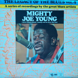 Mighty Joe Young - Legacy Of The Blues Vol. 4 1