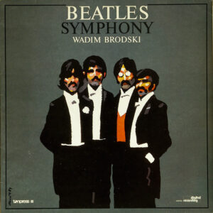 Wadim Brodski – Beatles Symphony 1