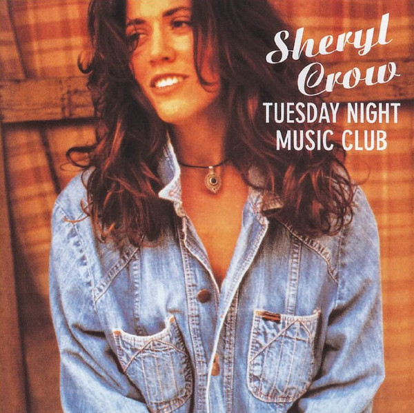 CROW SHERYL – Tuesday Night Music Club