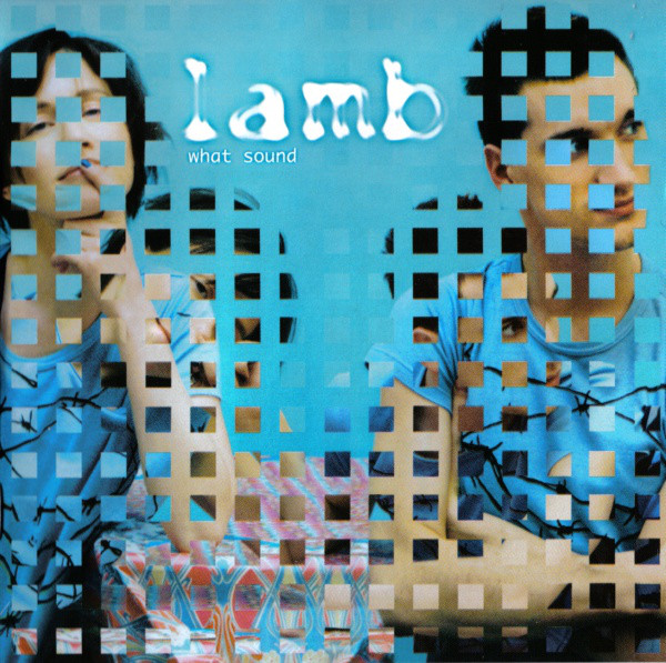 LAMB – What Sound