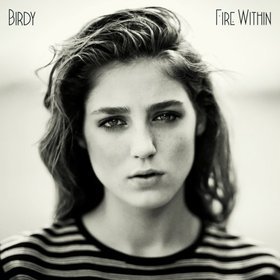 BIRDY – Fire Within
