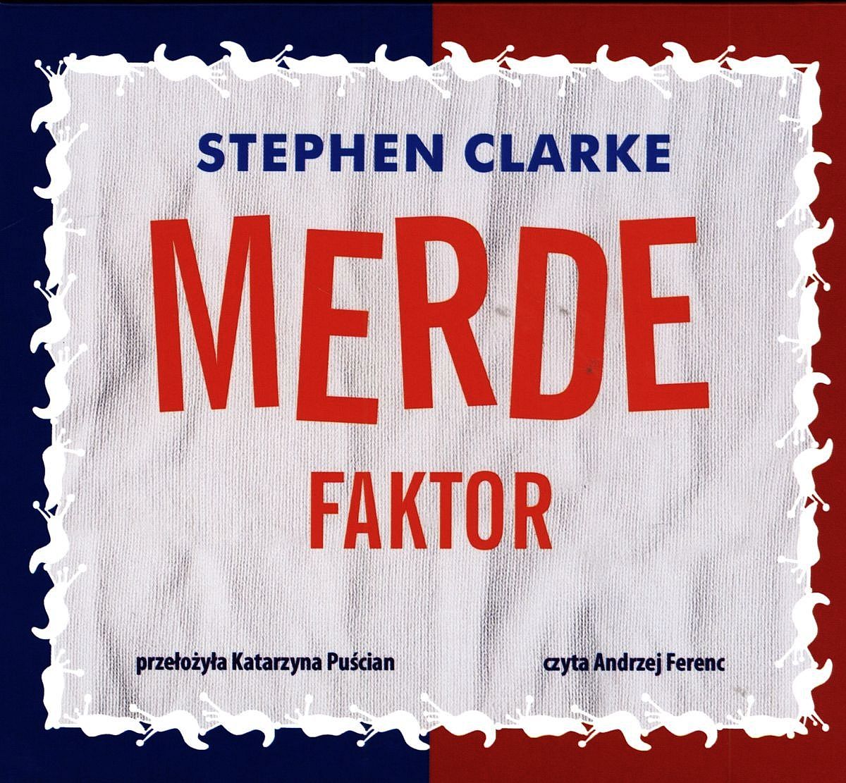 CLARKE STEPHEN - MERDE! 5. MERDE FAKTOR