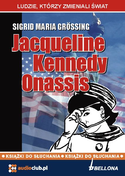 GROSSING SIGRID MARIA – JACQUELINE KENNEDY ONASSIS