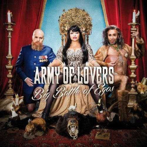 ARMY OF LOVERS – Big Battle Of Egos