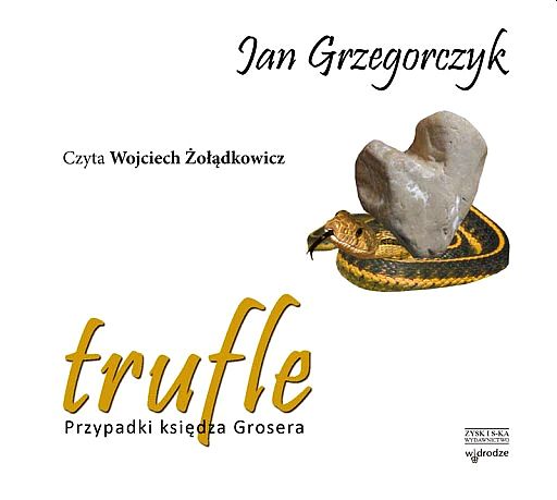 GRZEGORCZYK JAN - PRZYPADKI KSIĘDZA GROSERA 2. TRUFLE