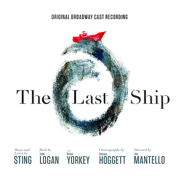STING - Last Ship (musical)