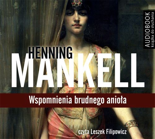 MANKELL HENNING - WSPOMNIENIA BRUDNEGO ANIOŁA