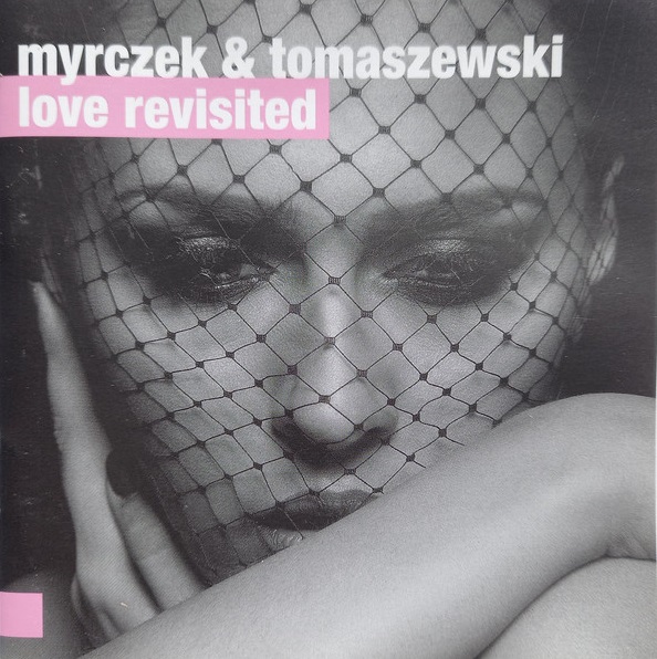 Myrczek & Tomaszewski - Love Revisited