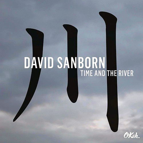 SANBORN DAVID – Time And The River