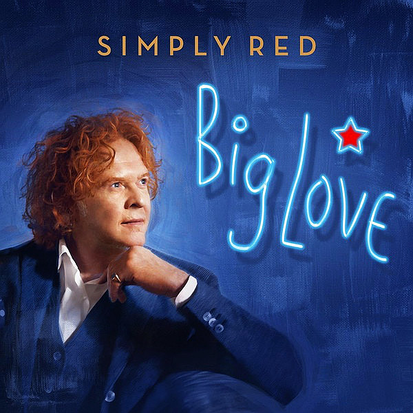 SIMPLY RED – Big Love