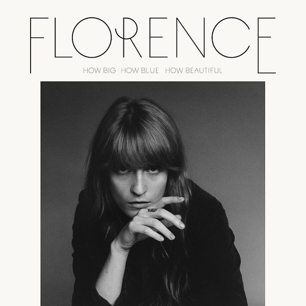 FLORENCE & THE MACHINE – How Big, How Blue, How Beautiful
