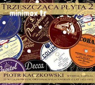 Trzeszcząca Płyta 2 – 25 Wyjątkowych, Oryginalnych Nagrań Z Lat 1928-1952 (przedstawia Piotr Kaczkowski)