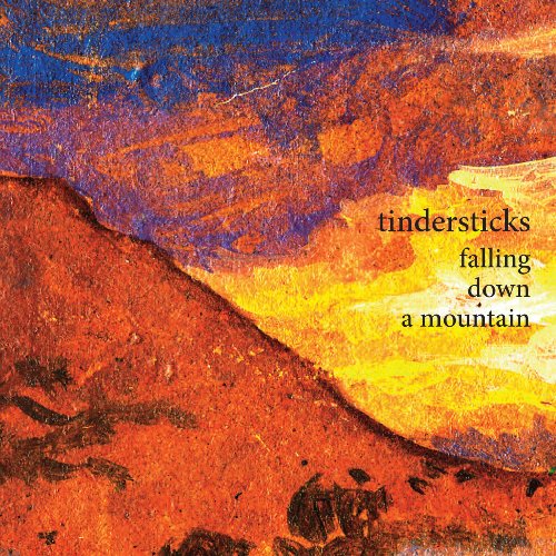 Tindersticks Falling Down A Mountain