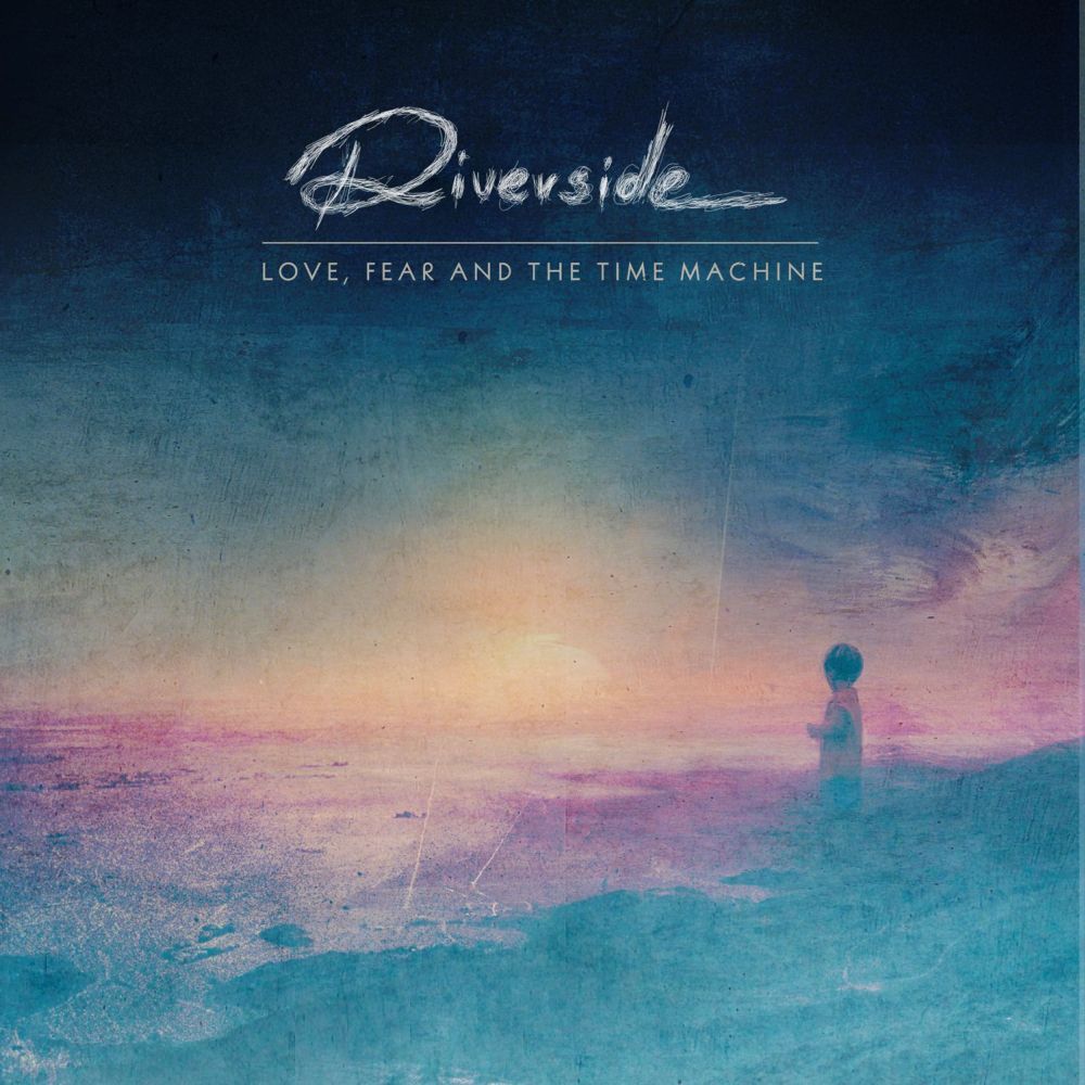 Riverside - Lofe, Fear And The Time Machine