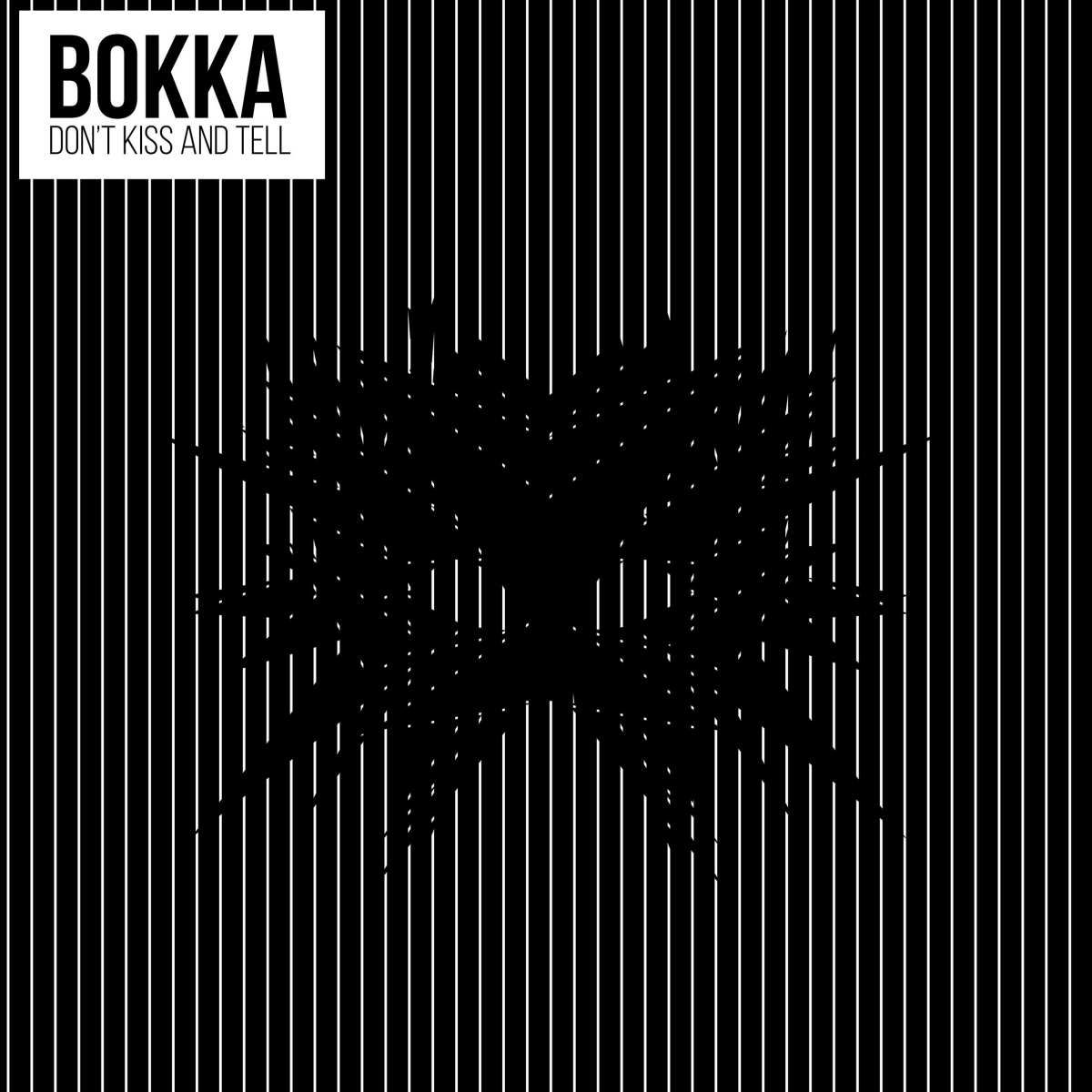 BOKKA – Don’t Kiss And Tell