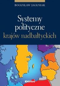 Jagusiak Bogusław – Systemy Polityczne Krajów Nadbałtyckich