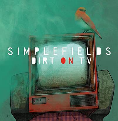 SIMPLEFIELDS – Dirt On TV