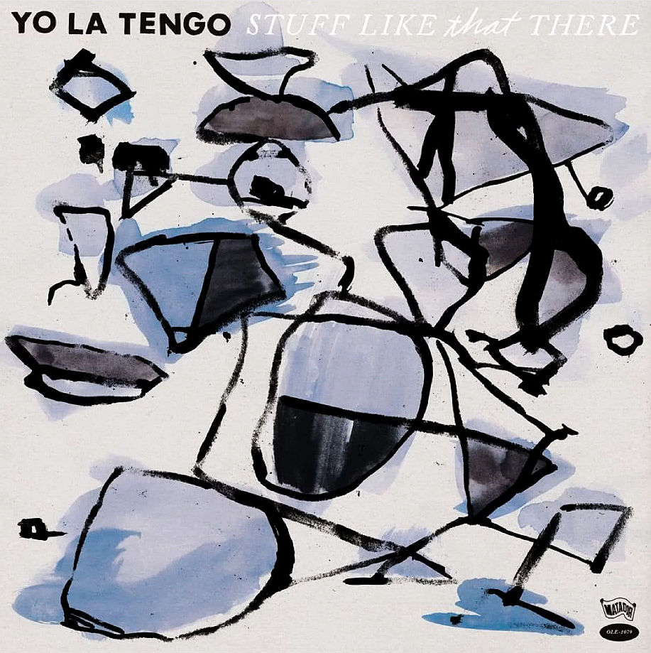 YO LA TENGO – Stuff Like That There