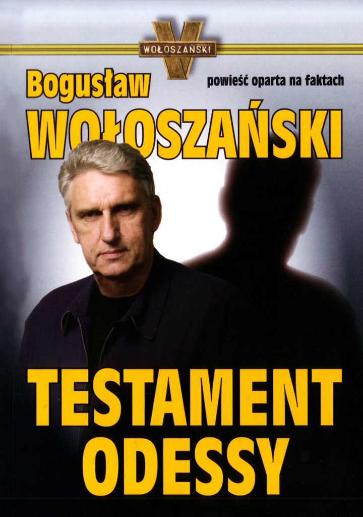 Wołoszański Bogusław – Testament Odessy